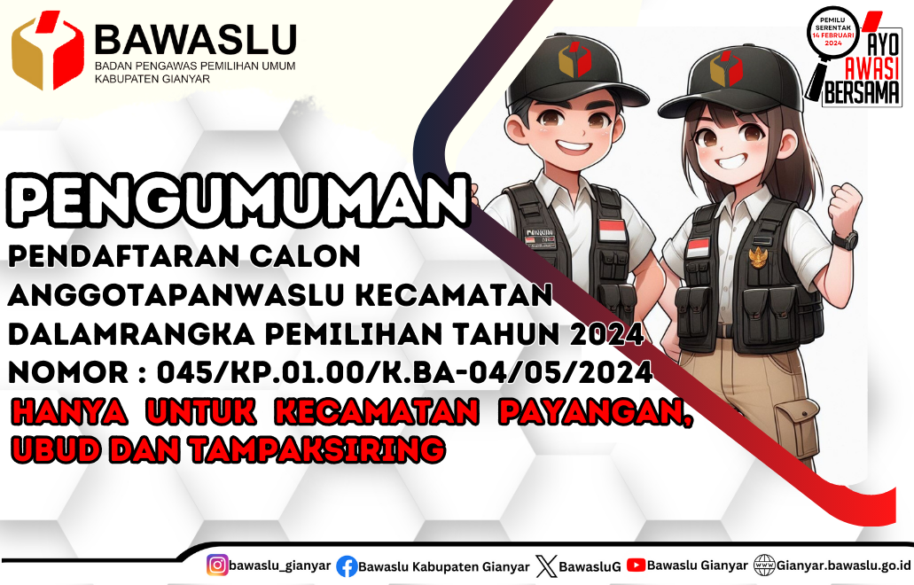 PENGUMUMAN PENDAFTARAN CALON ANGGOTA PANWASLU KECAMATAN DALAM RANGKA PEMILIHAN TAHUN 2024