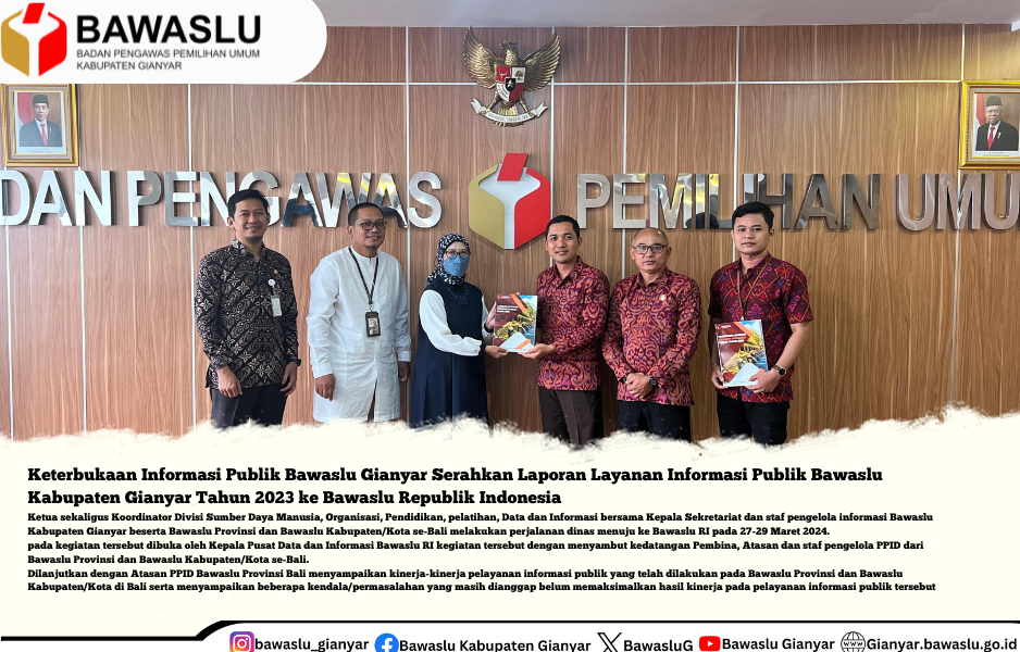 Keterbukaan Informasi Publik Bawaslu Gianyar Serahkan Laporan Layanan Informasi Publik Bawaslu Kabupaten Gianyar Tahun 2023 ke Bawaslu Republik Indonesia