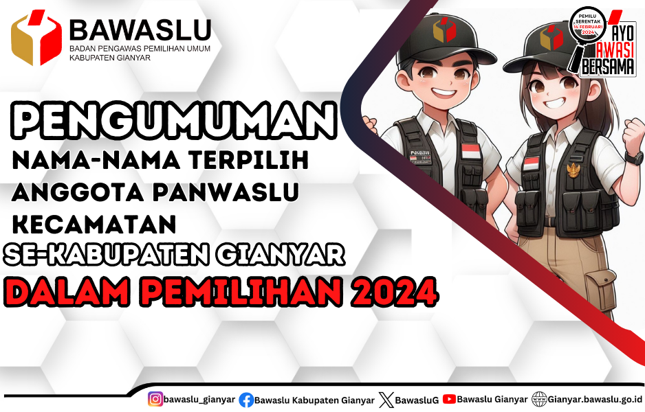 PENGUMUMAN NAMA NAMA ANGGOTA PANWASCAM TERPILIH SE-KABUPATEN GIANYAR