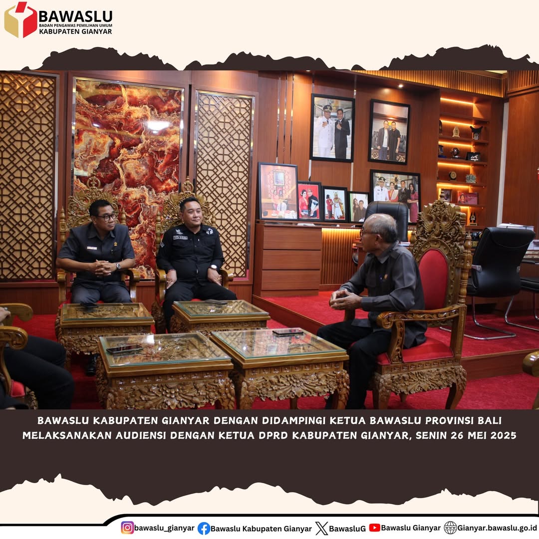 Bawaslu Kabupaten Gianyar Lakukan Audiensi Kelembagaan dengan Ketua DPRD Gianyar