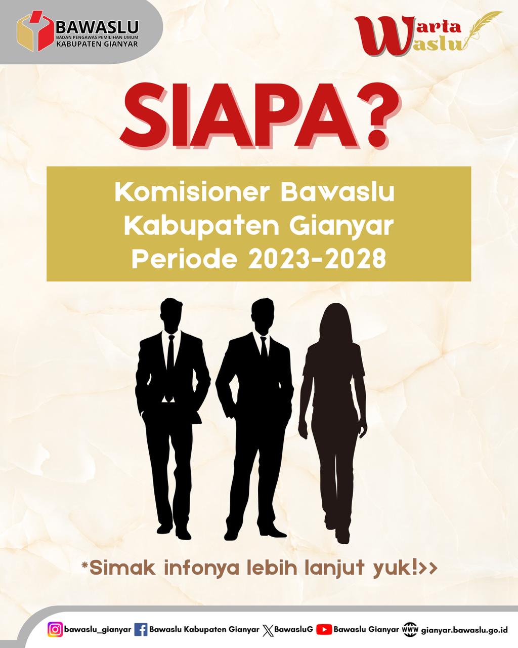 [Warta Waslu: Siapa Komisioner di Bawaslu Kabupaten Gianyar Periode 2023-2028? ]