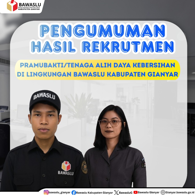 PENGUMUMAN HASIL SELEKSI REKRUTMENT TENAGA ALIH DAYA PRAMUBAKTI DI LINGKUNGAN BAWASLU KABUPATEN GIANYAR