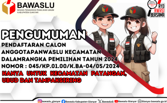 PENGUMUMAN PENDAFTARAN CALON ANGGOTA PANWASLU KECAMATAN DALAM RANGKA PEMILIHAN TAHUN 2024