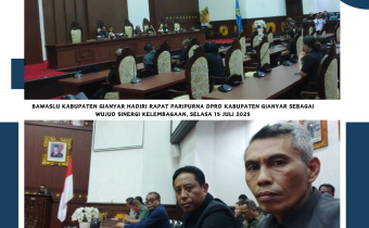 BAWASLU KABUPATEN GIANYAR HADIRI RAPAT PARIPURNA DPRD KABUPATEN GIANYAR SEBAGAI WUJUD SINERGI KELEMBAGAAN