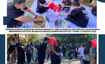 Bawaslu Kabupaten Gianyar Ikuti Lomba HUT ke-7 Bawaslu Kabupaten/Kota dan HUT ke-80 RI di Provinsi Bali