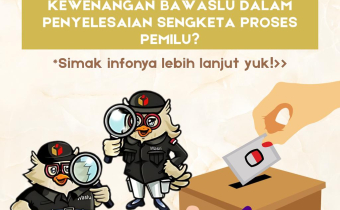 WARTA WASLU: Apa Kewenangan Bawaslu dalam Penyelesaian Sengketa Proses Pemilu?